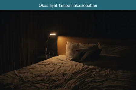 okos éjjeli lámpa hálószobában